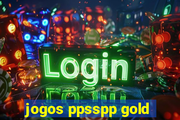 jogos ppsspp gold